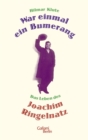 War einmal ein Bumerang : Das Leben des Joachim Ringelnatz - eBook