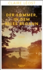 Der Sommer, in dem alles begann : Roman | Fur Fans von »Der Gesang der Flusskrebse« - eBook