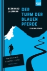 Der Turm der blauen Pferde : Kriminalroman - eBook