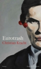 Eurotrash : Roman - eBook