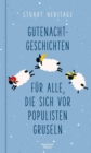 Gutenachtgeschichten fur alle, die sich vor Populisten gruseln - eBook