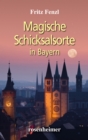 Magische Schicksalsorte in Bayern - eBook