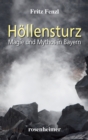 Hollensturz : Magie und Mythos in Bayern - eBook