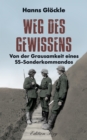 Weg des Gewissens : Von der Grausamkeit eines SS-Sonderkommandos - eBook