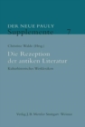 Die Rezeption der antiken Literatur : Kulturhistorisches Werklexikon - eBook