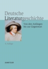 Deutsche Literaturgeschichte : Von den Anfangen bis zur Gegenwart - eBook