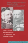 "Mein gnadigster Herr! Meine gutige Korrespondentin!" : Fanny Lewalds Briefwechsel mit Carl Alexander von Sachsen-Weimar. - eBook