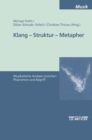 Klang - Struktur - Metapher : Musikalische Analyse zwischen Phanomen und Begriff - eBook
