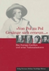 "Von Pol zu Pol Gesange sich erneun..." : Das Europa Goethes und seine Nationalautoren - eBook