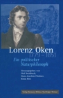 Lorenz Oken (1779-1851) : Ein politischer Naturphilosoph - eBook