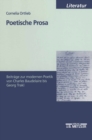 Poetische Prosa : Beitrage zur modernen Poetik von Charles Baudelaire bis Georg Trakl - eBook