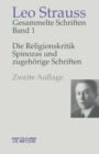 Leo Strauss: Gesammelte Schriften : Band 1: Die Religionskritik Spinozas und zugehorige Schriften - eBook