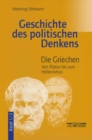 Geschichte des politischen Denkens : Band 1.2: Die Griechen. Von Platon bis zum Hellenismus - eBook