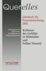 Querelles Jahrbuch fur Frauenforschung 2002 : Kulturen der Gefuhle in Mittelalter und fruher Neuzeit - eBook