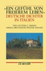 "Ein Gefuhl von freierem Leben" : Deutsche Dichter in Italien - eBook