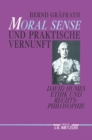 "Moral Sense" und praktische Vernunft : David Humes Ethik und Rechtsphilosophie - eBook