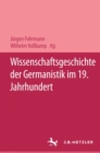 Wissenschaftsgeschichte der Germanistik im 19. Jahrhundert - eBook