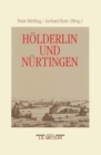Holderlin und Nurtingen : Schriften der Holderlin-Gesellschaft, Band 19 - eBook