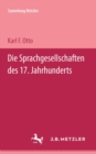 Die Sprachgesellschaften des 17. Jahrhunderts : Sammlung Metzler, 109 - eBook