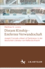 Distant Kinship - Entfernte Verwandtschaft : Joseph Conrads "Heart of Darkness" in der deutschen Literatur von Kafka bis Kracht - eBook
