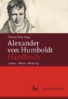 Alexander von Humboldt-Handbuch : Leben - Werk - Wirkung - eBook