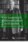 Karl Jaspers als philosophischer Schriftsteller : Schreiben in weltburgerlicher Absicht - eBook