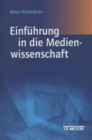 Einfuhrung in die Medienwissenschaft - eBook