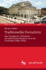 Traditioneller Fortschritt : Das Stuttgarter Hoftheater, die elektrische Moderne und die Grostadt (1851-1912) - eBook