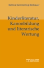 Kinderliteratur, Kanonbildung und literarische Wertung - eBook