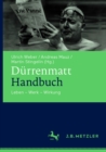 Durrenmatt-Handbuch : Leben - Werk - Wirkung - eBook