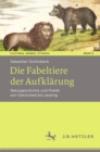 Die Fabeltiere der Aufklarung : Naturgeschichte und Poetik von Gottsched bis Lessing - eBook