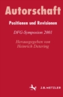 Autorschaft : Positionen und Revisionen. DFG-Symposion 2001 - eBook