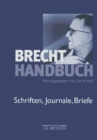 Brecht-Handbuch : Band 4: Schriften, Journale, Briefe - eBook