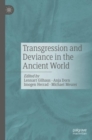 Transgression and Deviance in the Ancient World - Book