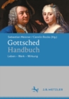 Gottsched-Handbuch : Leben - Werk - Wirkung - eBook
