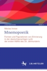 Mnemopoetik : Formen und Figurationen von Erinnerung in der deutschsprachigen Lyrik der ersten Halfte des 19. Jahrhunderts - eBook