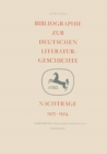 Bibliographie zur deutschen Literaturgeschichte : Nachtrage 1953-1954 - eBook