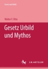 Gesetz Urbild und Mythos - Book