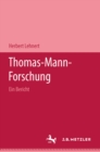 Thomas-Mann-Forschung : Ein Bericht - eBook