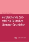 Vergleichende Zeittafel zur deutschen Literatur-Geschichte - eBook