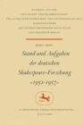 Stand und Aufgaben der Deutschen Shakespeare-Forschung 1952-1957 - Book