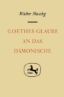 Goethes Glaube an das Damonische - eBook