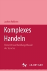 Komplexes Handeln : Elemente zur Handlungstheorie der Sprache - Book