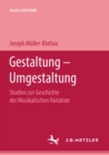 Gestaltung - Umgestaltung : Studien zur Geschichte der Musikalischen Variation - eBook