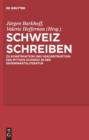 Schweiz schreiben : Zu Konstruktion und Dekonstruktion des Mythos Schweiz in der Gegenwartsliteratur - eBook