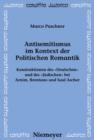 Antisemitismus im Kontext der Politischen Romantik : Konstruktionen des "Deutschen" und des "Judischen" bei Arnim, Brentano und Saul Ascher - eBook