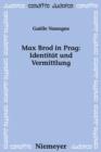 Max Brod in Prag: Identitat und Vermittlung - eBook