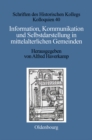 Information, Kommunikation und Selbstdarstellung in mittelalterlichen Gemeinden - eBook