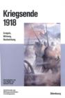 Kriegsende 1918 : Ereignis, Wirkung, Nachwirkung - eBook