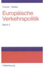 Seeverkehrs- und Seehafenpolitik - Luftverkehrs- und Flughafenpolitik - Telekommunikations-, Medien- und Postpolitik - eBook
